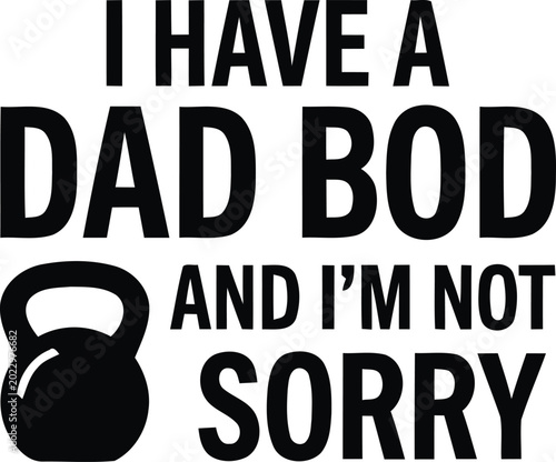 Father dad body text slogan vector graphic design