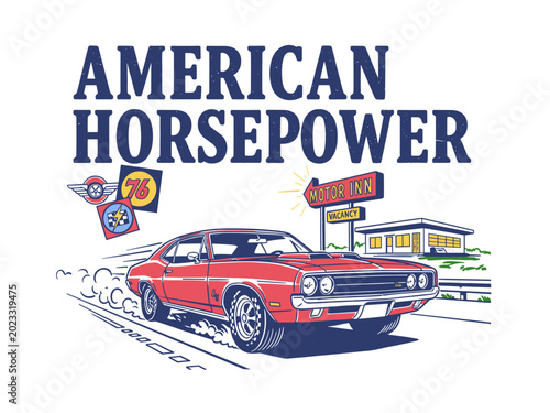 American horsepower car design. Retro motor inn artwork. Vintage muscle car graphic. Road trip poster design. Fast wheels print
