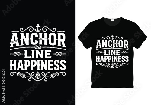 Canvastavla Anchor Line Happiness Boating Typography T-Shirt Design