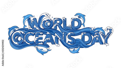 World Oceans Day Celebration: A vibrant illustration of the words World Oceans Day artistically rendered with flowing waves and playful dolphins, celebrating marine life and ocean conservation.