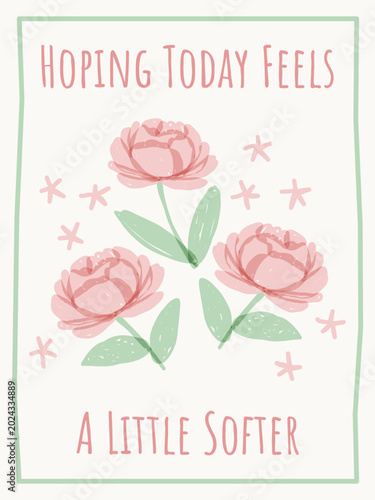 Tableau sur toile Hoping today feels a little softer inspirational quote card with hand drawn peon