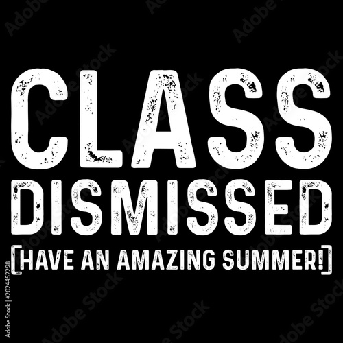 Class Dismissed PNG, Last Day of School