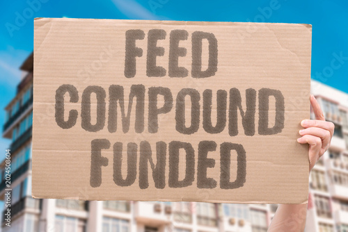 Foto "Feed Compound Funded" Engineered feeds compound debt and funded opposition all work inside the same system