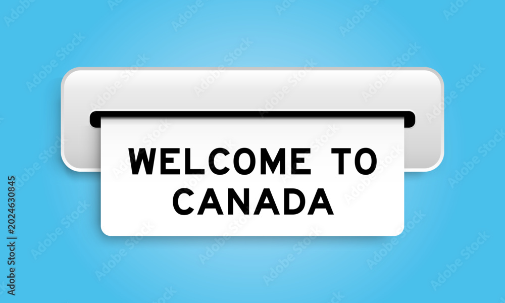 Fototapeta premium White coupon banner with word welcome to canada from machine on blue color background
