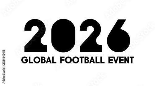A bold, black graphic logo featuring the year 2026 in a modern, stylized font with the text GLOBAL FOOTBALL EVENT underneath, isolated on white background.