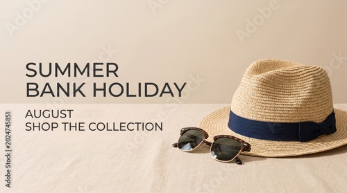 Summer Bank Holiday promotional banner, August shop the collection sale concept, straw fedora hat and sunglasses on beige background