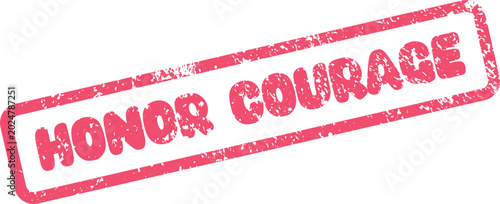 Εκτύπωση καμβά Distressed red rubber stamp displaying Honor Courage for celebrating bravery and