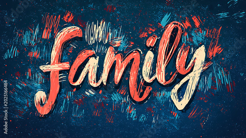Family Word Art with Colorful Brush Strokes Background Representing Love and Togetherness.