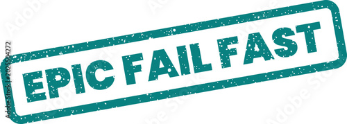 Canvastavla Distressed rectangular rubber stamp featuring EPIC FAIL FAST text, indicating a