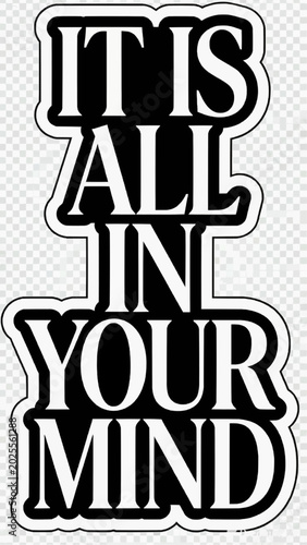 it is all in your mind sticker