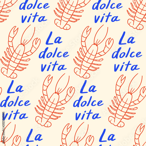 Seamless pattern with lobsters and lettering La dolce vita (Italian quote meaning sweet life). Vector flat mediterranean background