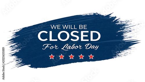 Closed for Labor Day Announcement Graphic on Blue Paint Brush Stroke Background