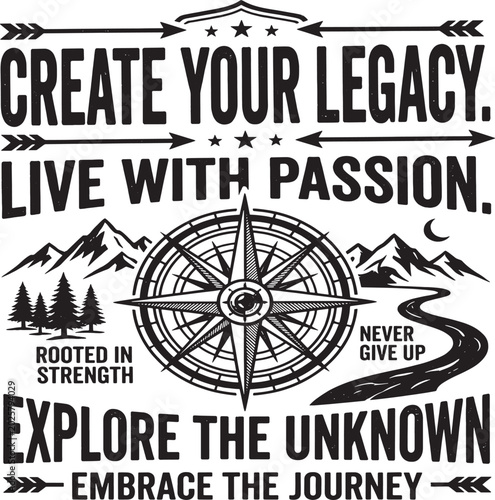 Photos Create your legacy live with passion vintage explore unknown graphics