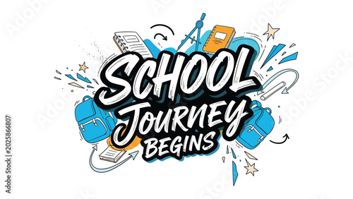 Foto School Journey Begins: A vibrant and whimsical illustration depicting the start of a school journey, with iconic school supplies and backpacks surrounding the bold text