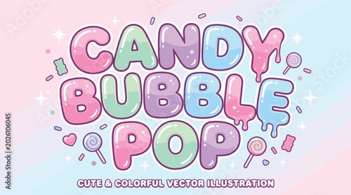 Candy bubble pop cute text effect and colorful vector illustration with sweets