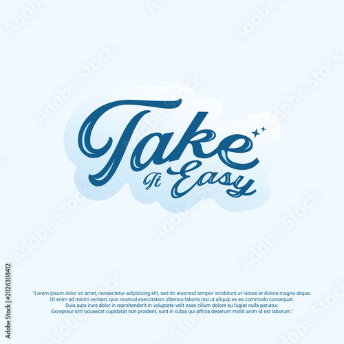 Obraz na plátne "TAKE IT EASY" creative design text effect or typography.