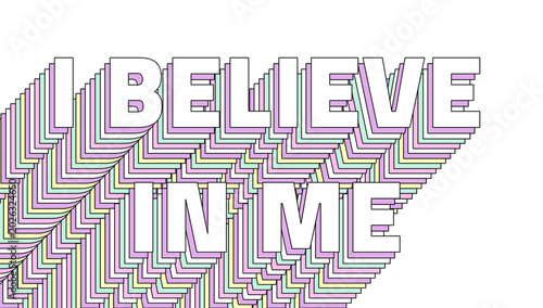 Photos I believe in me layered message png typography retro word