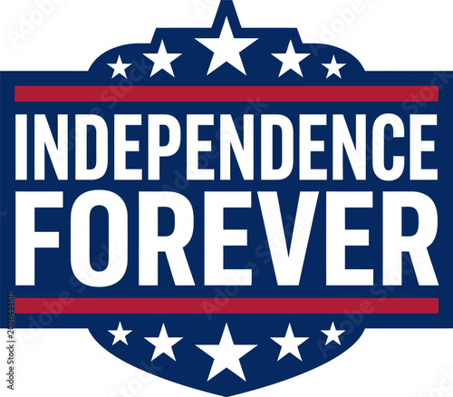 Independence forever American patriotic badge with stars and stripes