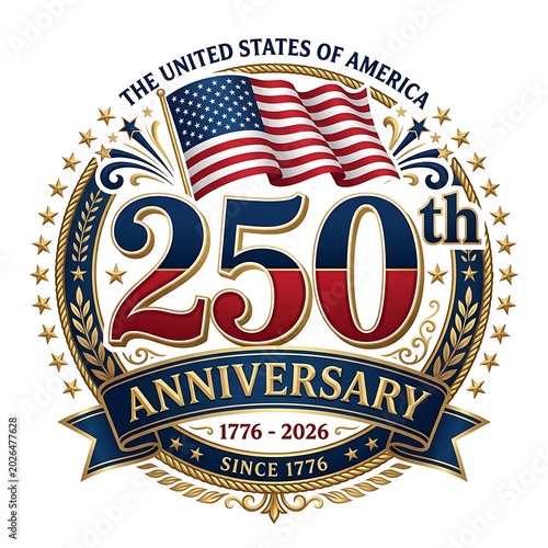 Usa 250th anniversary emblem with american flag and, 250 Years Anniversary, 250 YEARS, USA 250 Years Independence Anniversary, 1776-2026