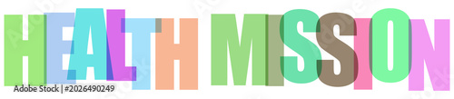 Photos Colorful translucent letters spell out health mission isolated on transparent ba