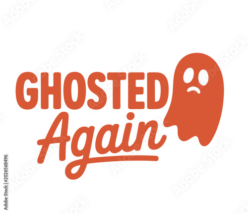 Fotografía Ghosted Again text with a sad cartoon ghost character in a humorous Halloween de