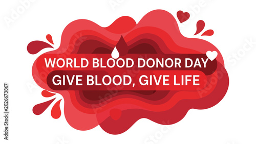 Foto World Blood Donor Day Campaign Graphic: A vibrant red graphic with layered abstract shapes and a blood drop accent, promoting World Blood Donor Day with the slogan Give Blood, Give Life