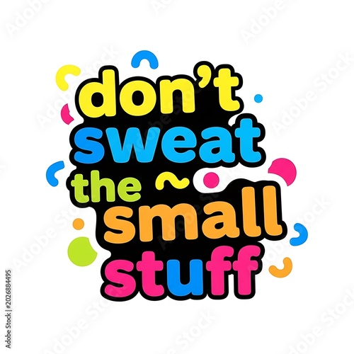 Colorful quote graphic with playful font and bubbly accents