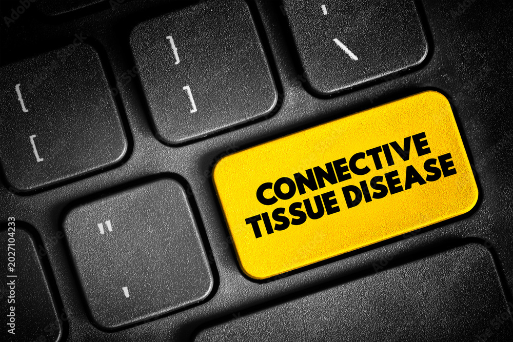 Naklejka premium Connective Tissue Disease - group of disorders involving the protein-rich tissue that supports organs and other parts of the body, text button on keyboard, concept background