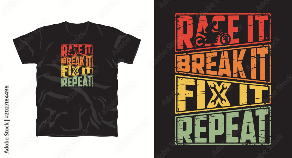 Fototapeta premium Race it break it fix it repeat t-shirt design with motorcycle and vintage distressed texture.