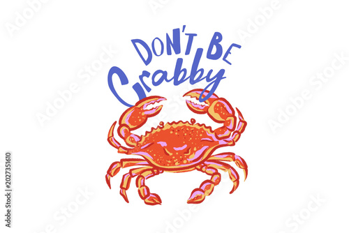Obraz na płótnie Funny Crab Seafood Pun Don't Be Crabby Sublimation Design