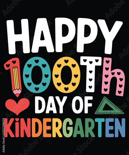 Happy 100th day of kindergarten colorful typography with school supplies illustration