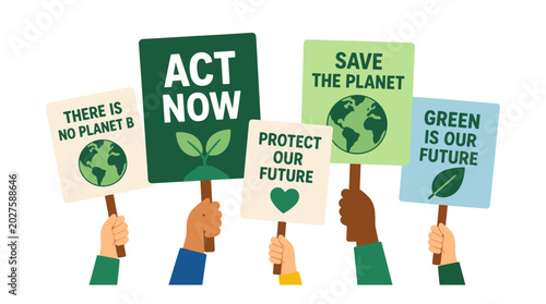 Environment protest signs urging action to protect the planet.