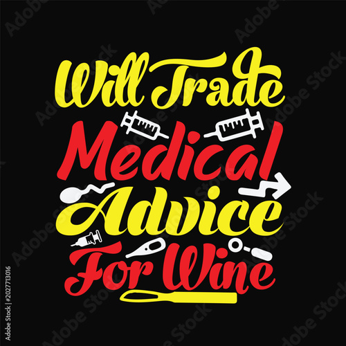 Принти на полотні Will Trade Medical Advice for Wine 1
