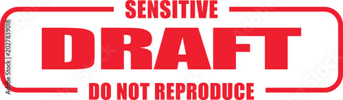 Foto A sensitive draft notice with red text on a white background indicates do not reproduce