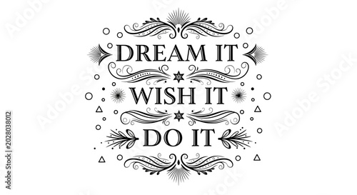 Obraz na płótnie Dream It Wish It Do It Motivational Quote Typography