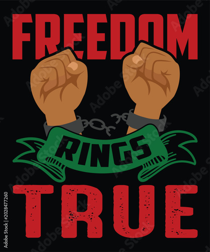 Freedom Ring True Juneteenth 1865 Juneteenth Freedom Day  Happy Juneteenth Day shirt print template typography design for art