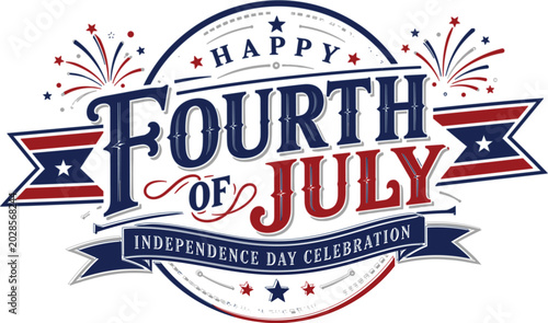 Happy Fourth of July Patriotic Independence Day Vector Badge with Fireworks Stars Ribbon Banner and Vintage Celebration Typography