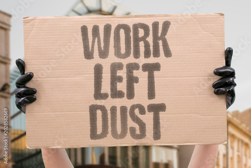 Foto "Work Left Dust" Offshoring leaves wages and places behind