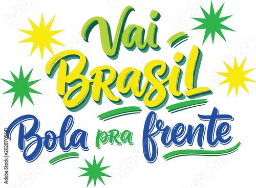 Brazilian soccer typography 'vai brasil bola pra frente' motivational design