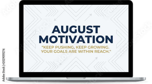 Laptop Displaying August Motivation Quote for Success and Growth
