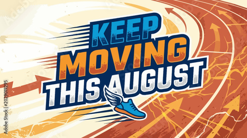 Keep Moving This August: Running Track and Motivational Text