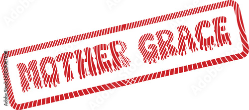 Photos Elegant red distressed rubber stamp featuring Mother Grace text represents mater