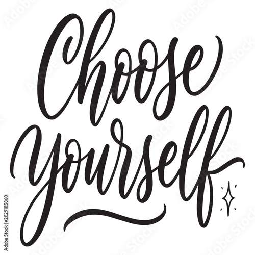 Photos Choose Yourself Hand Drawn Lettering