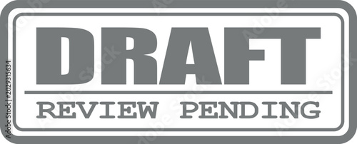 Foto Generic gray rectangular stamp signifying a document draft is currently under re