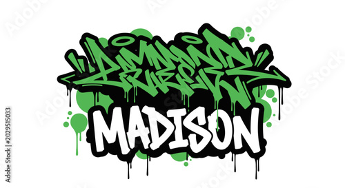 Madison name in graffiti style street art typography, green and black colors with paint drips