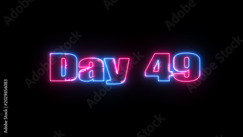 Neon day 49 text glow effect with background electric illuminated illumination creative abstract schedule countdown progress