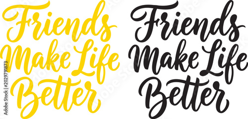 Canvastavla Friends make life better typography quote design friendship day