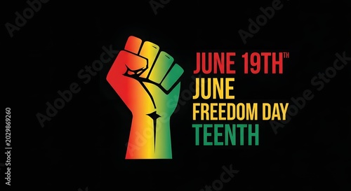 Juneteenth graphic featuring a raised fist in red, yellow, and green colors with text june 19th freedom day teenth
