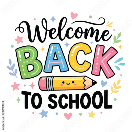 Photos elcome Back to School Cute Pencil Typography Vector Illustration