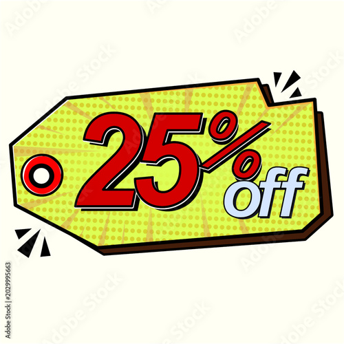 Sale tag 25% percent off, vector illustration comics.